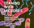 Teaming With Microbes